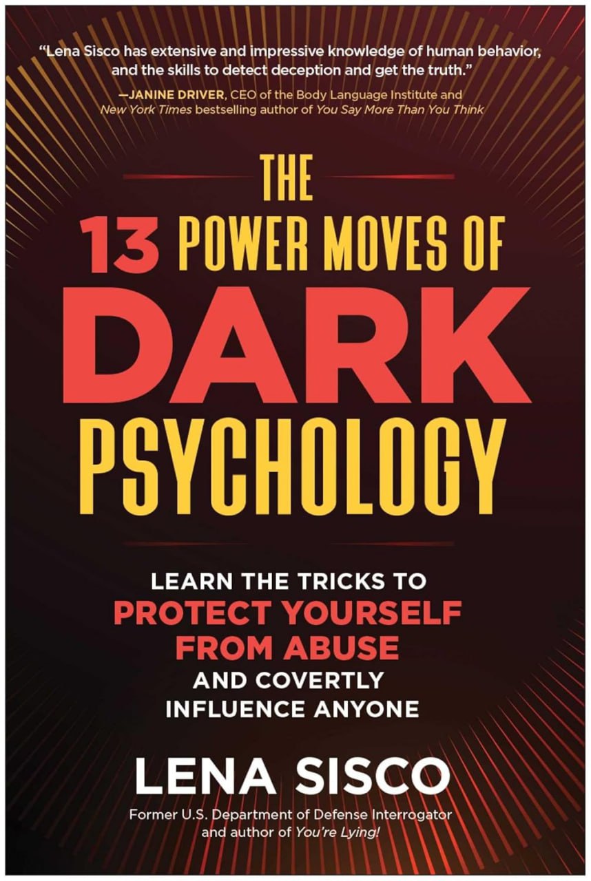 The 13 Power Moves of Dark Psychology Learn the Tricks to Protect Yourself from Abuse and Covertly Influence Anyone