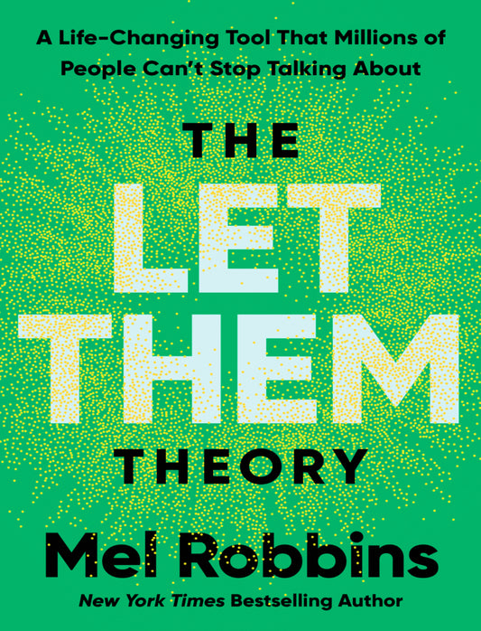 The Let Them Theory A Life-Changing Tool That Millions of People Can't Stop Talking About