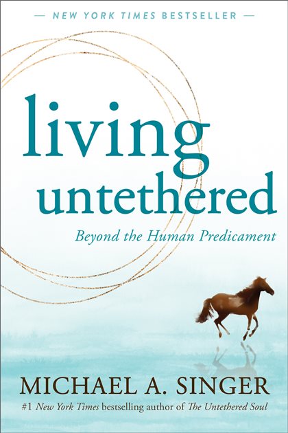 Living Untethered Beyond the Human Predicament