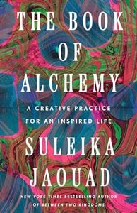 The Book of Alchemy A Creative Practice for an Inspired Life