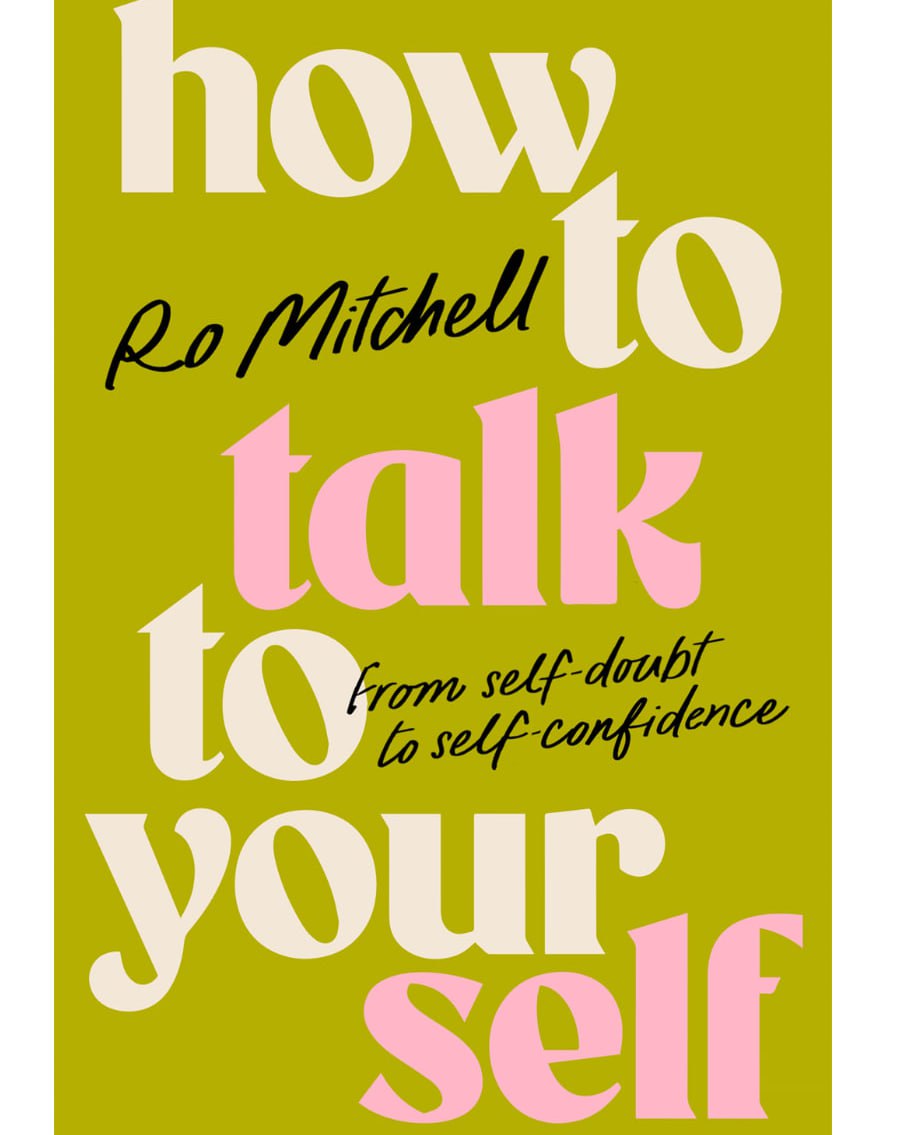 How to Talk to Yourself From Self-Doubt to Self-Confidence